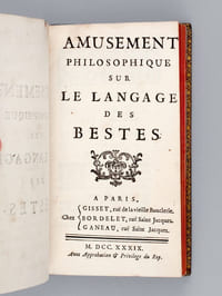Amusement philosophique sur le Langage des Bestes [Suivi de : ] Lettre à Madame la Comtesse D*** Pour servir de Supplément à l'amusement Philosophique sur le langage des Bêtes