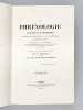 La Phrénologie. Le Geste et la Physionomie démontrés par 120 portraits, sujets et compositions gravés sur acier. Dispositions innées - Etudes sur ...