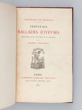 Trente-Six Ballades Joyeuses précédées d'une Histoire de la Ballade par Charles Asselineau [ Edition originale ]. BANVILLE, Théodore de ; (ASSELINEAU, ...
