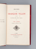 Oeuvres de François Villon. VILLON, François ; (LACROIX, Paul)