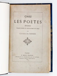 Chez les Poètes. Etudes, traductions et imitations en vers par l'auteur de Iambes [ Edition originale ]