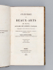 Statistique des Beaux-Arts en France, Annuaire des Artistes Français, Etablissemens français consacrés aux Beaux-Arts, Dictionnaire des Peintres, ...