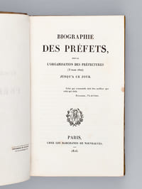 Biographie des Préfets, depuis l'organisation des Préfectures (3 mars 1800) jusqu'à ce jour