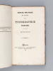 Manuel pratique et abrégé de la Typographie française. BRUN, M.