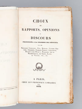 Choix de Rapports, Opinions et Discours prononcés à la Chambre des Députés par MM. Benjamin Constant, Foy Manuel, Casimir Perrier, Girardin, Camille ...
