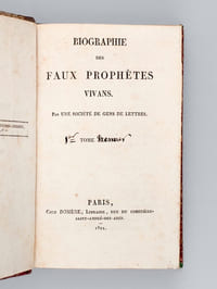 Biographie des Faux Prophètes vivans (2 Tomes - Complet) [ Edition originale ] 