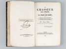 Le Chasseur aux Filets, ou La Chasse des Dames [ Edition originale ] Contenant les habitudes, les ruses des petits oiseaux, leurs noms vulgaires et ...