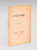 A l'île du Diable [ Edition originale ]. REINACH, Joseph