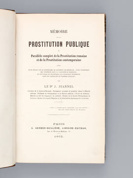 Mémoire sur la Prostitution publique et Parallèle complet de la Prostitution romaine et de la Prostitution contemporaine [ Edition originale ] [ Suivi ...
