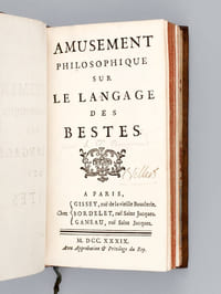 Amusement philosophique sur le Langage des Bestes [ Edition originale ]