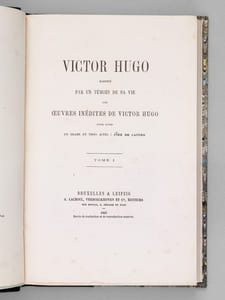 Victor Hugo raconté par un Témoin de sa vie avec Oeuvres inédites de Victor Hugo entre autres un Drame en trois Actes : Inez de Castro (2 Tomes - Complet)