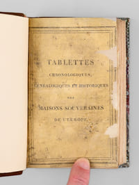 Tablettes chronologiques généalogiques et historiques des Maisons Souveraines de l'Europe