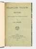 François Villon. Oeuvres. VILLON, François ; (THUASNE, Louis)