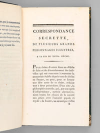 Correspondance Secrette de plusieurs Grands Personnages Illustres, Dans laquelle on découvre les causes qui divisèrent les membres de la famille royale pendant les dernières années de Louis XVI, et de l'inimité qui existoit entre la Reine et Philippe d'Orléans