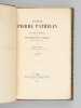 Maistre Pierre Pathelin suivi du Nouveau Pathelin et du Testament de Pathelin. Farces du quinzième siècle.. JACOB, P. L.