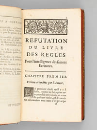 Réfutation du Livre des Règles pour l'Intelligence des Stes Ecritures. Où l'on montre la Fausseté des Principes & des règles de l'Auteur ; où l'on défend le sens littéral des Histoires & des Prophéties de l'Ancien Testament contre les atteintes perpétuelles qu'il y donne, & où l'on établit des principes fixes contre l'abus & l'excès des allégories [ Edition originale ]