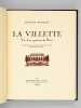 La Villette. Vie d'un Quartier de Paris. ROUQUET, Auguste