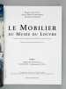 Le Mobilier du Musée du Louvre (2 Tomes - Complet) Tome I : Moyen-Age, Renaissance, XVIIe-XVIIIe siècles (ébénisterie), XIXe siècle T. II : Sièges & ...