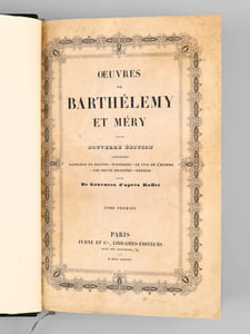 Oeuvres de Barthélémy et Méry (2 Tomes - Complet) Tome I : Oeuvres de Barthélemy. Napoléon en Egypte. Waterloo. Le Fils de l'Homme. Les Douze Journées ; Tome II : Némésis