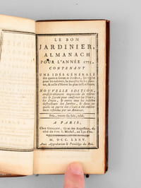 Le Bon Jardinier, Almanach pour l'Année 1775. Contenant Une Idée générale des quatre sortes de Jardins, les règles pour les cultiver, & la manière d'élever les plus belles Fleurs.