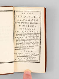 Le Bon Jardinier, Almanach pour l'Année bissextile MDCCLXXVI [ 1776], Contenant Une Idée générale des quatre sortes de Jardins, les règles pour les cultiver, & la manière d'élever les plus belles Fleurs.