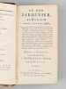 Le Bon Jardinier, Almanach pour l'Année 1808, Contenant des Préceptes généraux de Culture, l'Indication, mois par mois, des travaux à faire dans les ...