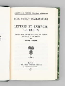 Lettres et préfaces critiques. PERROT D'ABLANCOURT, Nicolas ; ZUBER, Roger