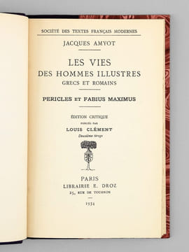Les vies des hommes illustres grecs et romains - Pericles et Fabius Maximus. AMYOT, Jacques (1513-1593) ; CLEMENT, Louis