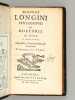 Dionysii Longini philosophi et rhetoris [ Peri Hipsous] - Libellus, Cum Notis, Emendationibus, & Praefatione Tanaquilli Fabri. LONGINUS, Dionysius ; [ ...