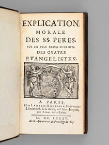 Explication Morale des SS. Pères sur les plus beaux endroits des Quatre Evangélistes