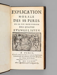 Explication Morale des SS. Pères sur les plus beaux endroits des Quatre Evangélistes