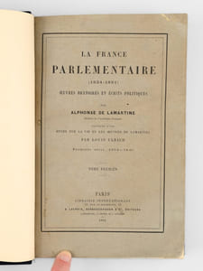 La France parlementaire (1834-1851) , oeuvres oratoires et écrits politiques, précédés d'une étude sur la vie et les oeuvres Lamartine par Louis Ulbach (6 tomes, complet)