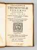 Philosophiae Thomisticae Vesibus Concinnatae Pars Prima, Complectens Dialecticam, Logicam, & Physicam metrice elaboratas [ Contient : ] Dialectica ...