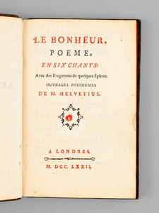 Le Bonheur, Poëme, en six chants : Avec des Fragments de quelques Epîtres. Ouvrage posthume de M. Helvetius