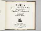 A Ceux qui viennent - Poème inédit de feu Emile Verhaeren, avec un portrait par monsieur Georges Tribout. VERHAEREN, Emile