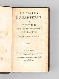 L'Opinion du Parterre, ou Revue de tous les Théatres de Paris. Septième année