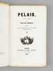 Pélaïo. Roman maritime entièremen inédit (2 Tomes - Complet) [ Edition originale ]. CORBIERE, Edouard