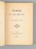 Verdi et son oeuvre [ Edition originale - Livre dédicacé par l'auteur ]. VALORI, Prince de ; [ VALORI-RUSTICHELLI, Henry-Francois de ]