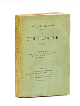 A Tire-d'Aile. Poésies. [ Edition originale - Avec une carte autographe signée de l'auteur ]. NORMAND, Jacques