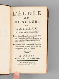 L'Ecole du Bonheur, ou Tableau des Vertus Sociales, dans lequel le précepte, mis à côté de l'exemple, présente la route la plus sure pour parvenir à la Félicité [ Edition originale ] [ Suivi  de  : ] Vie de Monsieur le Premier Président de Lamoignon