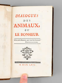 Dialogues des Animaux, ou Le Bonheur [ Suivi de : ] Dialogues Satyriques et Moraux, par Monsieur Petit