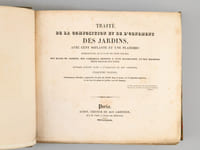 Traité de la Composition et de l'Ornement des Jardins, avec Cent soixante et une planches représentant, en plus de Six cents figures, des Plans de Jardins, des Fabriques propres à leur Décoration, et des Machines pour élever les Eaux
