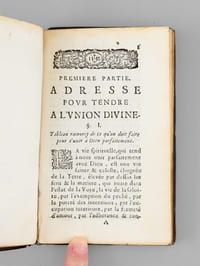 Traité pour Conduire les Ames à l'Estroite Union d'amour avec Dieu, pour les y maintenir & faire profiter. Recueilly de la Doctrine & expérience des Saints, en faveur de la vraye dévotion, contre les fausses & trompeuses.