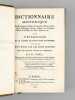 Dictionnaire Historique des personnages célèbres de l'antiquité. Princes, Généraux, Philosophes, Poètes, Artistes, etc.; des Dieux Héros de la fable; ...