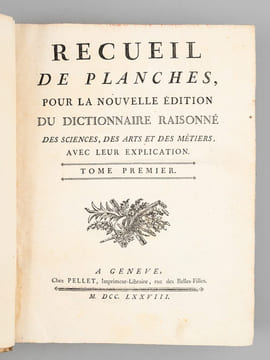 Recueil de Planches, pour la nouvelle édition du Dictionnaire raisonné des Sciences, des Arts et des Métiers. Tome Premier [ Encyclopédie, ou ...