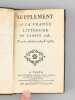 Suppl&eacute;ment &agrave; la France Litt&eacute;raire de l'Ann&eacute;e 1758, pour les ann&eacute;es 1759 & 1760 [ Suivi de : ] Second Suppl&eacute;ment &agrave; la France Litt&eacute;raire de l'Ann&eacute;e ...