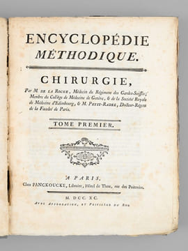 Encyclopédie Méthodique. Chirurgie (2 Tomes de Dictionnaire de Chirurgie et d'Explication des Planches et 1 Vol. de Planches - Complet) [ Edition ...