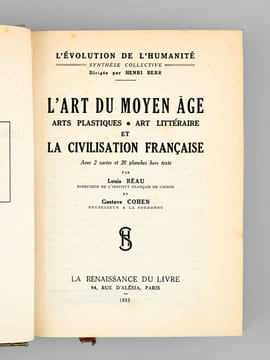 L'Art du Moyen-Age et la Civilisation Française. Arts plastiques - Arts littéraires. REAU, Louis ; COHEN, Gustave