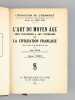 L'Art du Moyen-Age et la Civilisation Française. Arts plastiques - Arts littéraires. REAU, Louis ; COHEN, Gustave