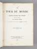 Le Tour du Monde. Nouveau Journal des Voyages [ Année 1882 Complète ] [ Contient notamment : ] Pèlerinage au Nedjed, berceau de la race arabe, par ...